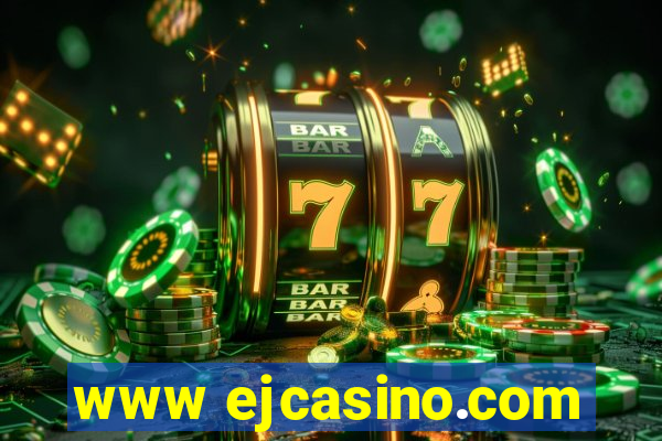 www ejcasino.com